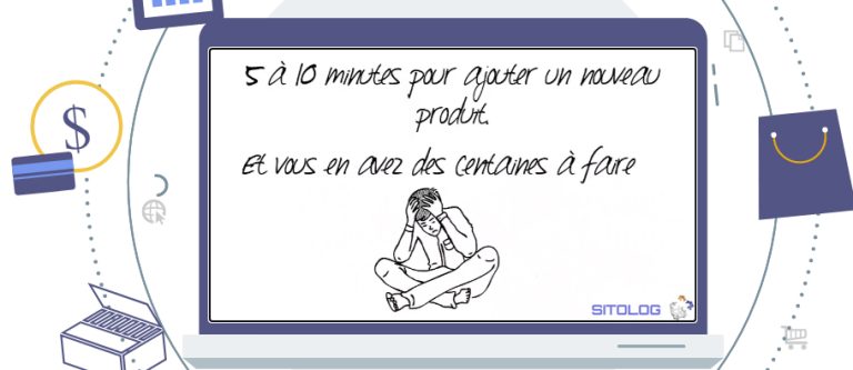 Homme assis, la tête dans les mains. Apparaît au-dessus en commentaire : "5 à 10 minutes pour ajouter un produit sur PrestaShop. Et vous en avez des centaines à faire."