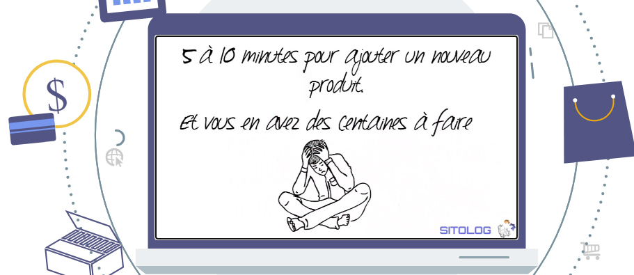 Homme assis, la tête dans les mains. Apparaît au-dessus en commentaire : "5 à 10 minutes pour ajouter un produit sur PrestaShop. Et vous en avez des centaines à faire."